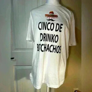 🩷 Cinco de Drinko Bitchachos NWT Tshirt Unisex